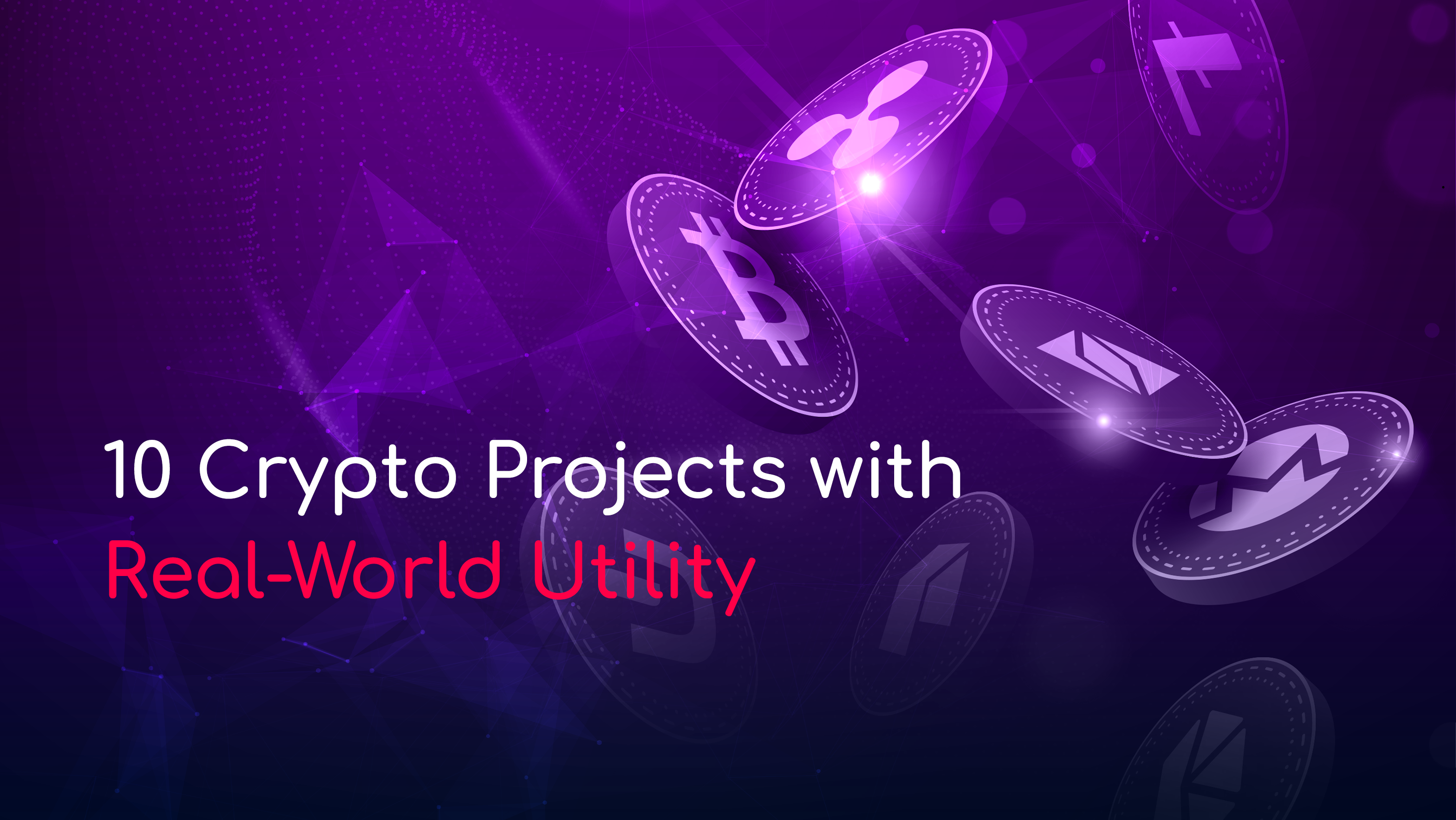 10 Crypto Projects with Real-World Utility