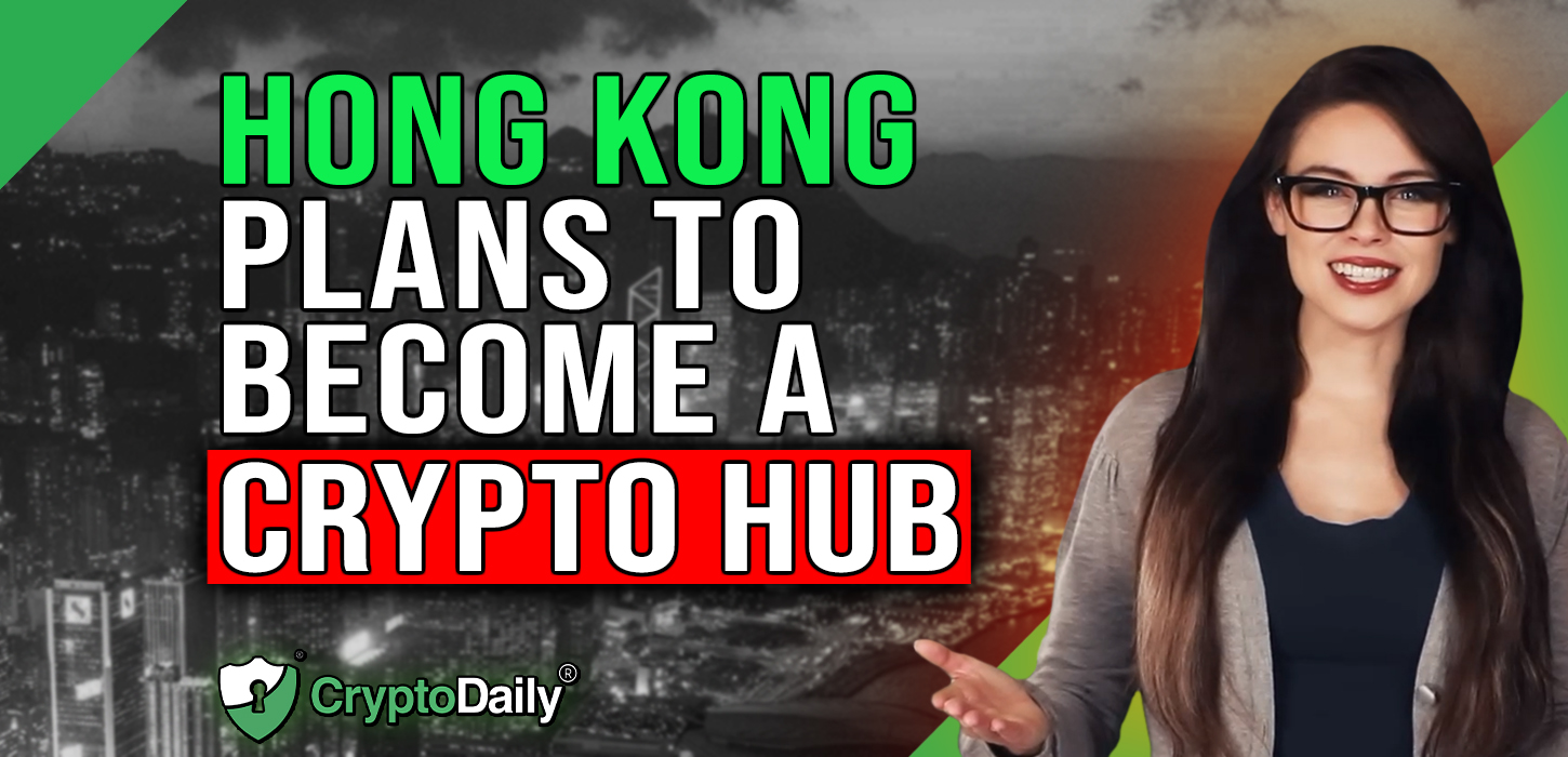 Hong Kong Plans To Become A Crypto Hub, Crypto Daily TV 21/2/2023