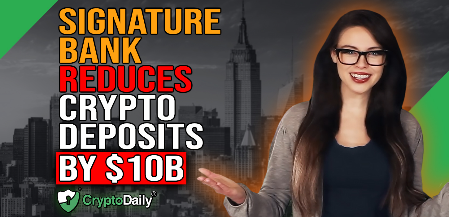 Signature Bank Moving Away From Crypto? Crypto Daily TV 8/12/2022