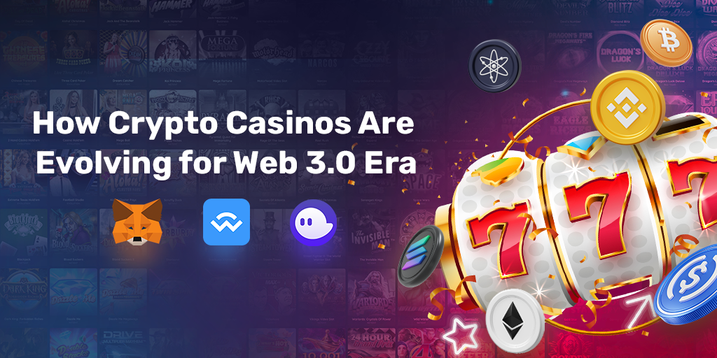 How Crypto Casinos are Evolving for Web3 Era