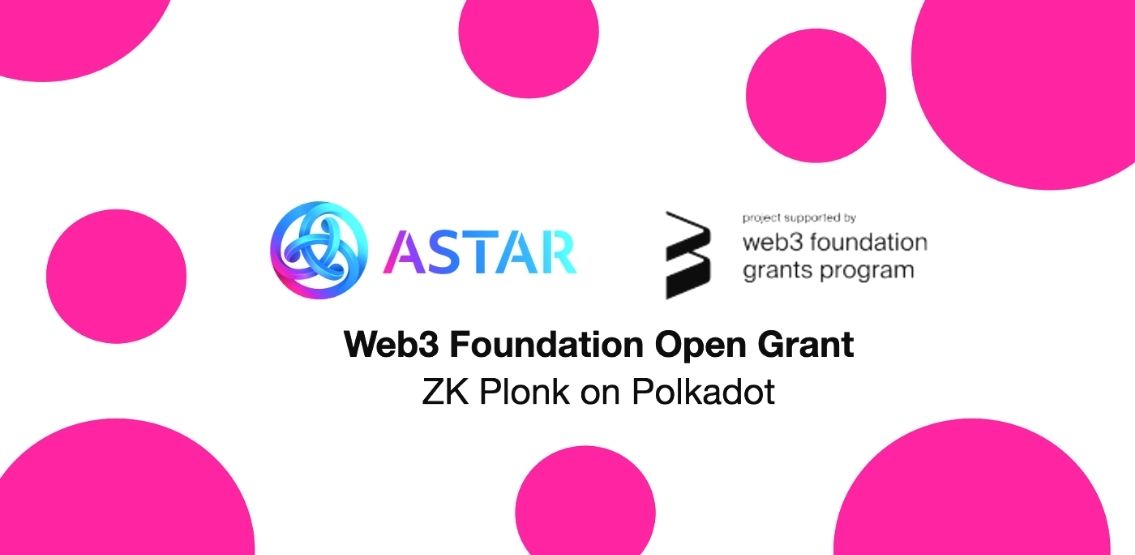 Aster Uses Web3 Grant To Implement ZK Plonk On Polkadot