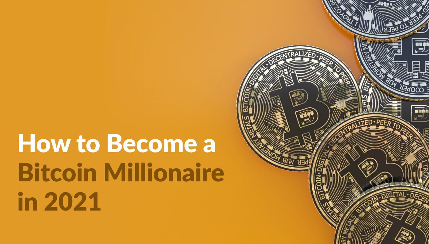 how to become a millionaire with bitcoin