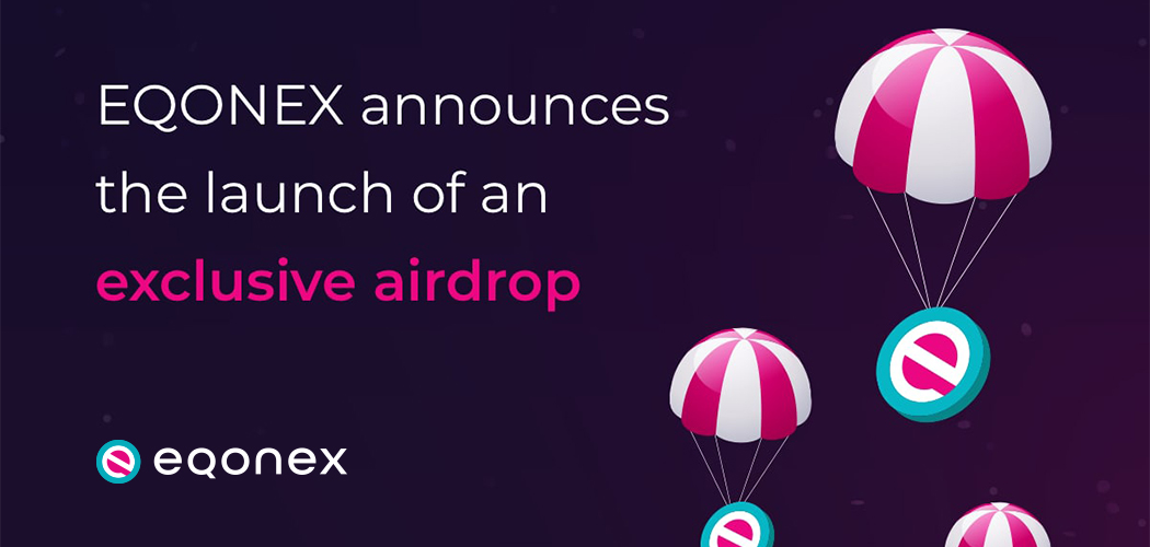 EQONEX announces the launch of an exclusive airdrop