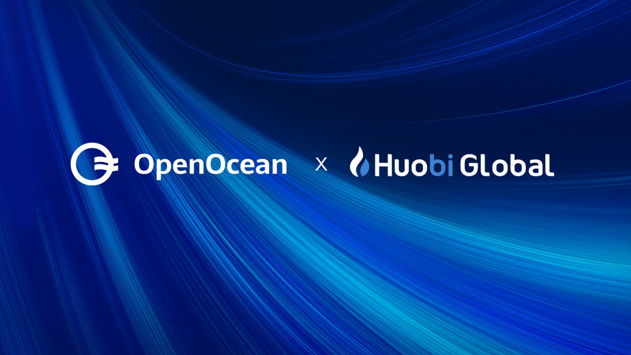 Huobi Ventures Invests In Full Chain Aggregator OpenOcean To Explore CeFi And DeFi Opportunities