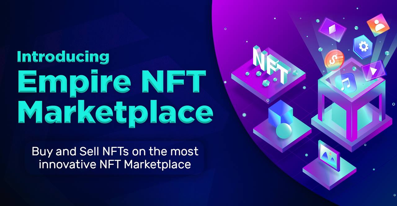 Empire Token on the Rise: Empire NFT Marketplace now supports Ethereum; plans to expand to Solana and major exchange listing