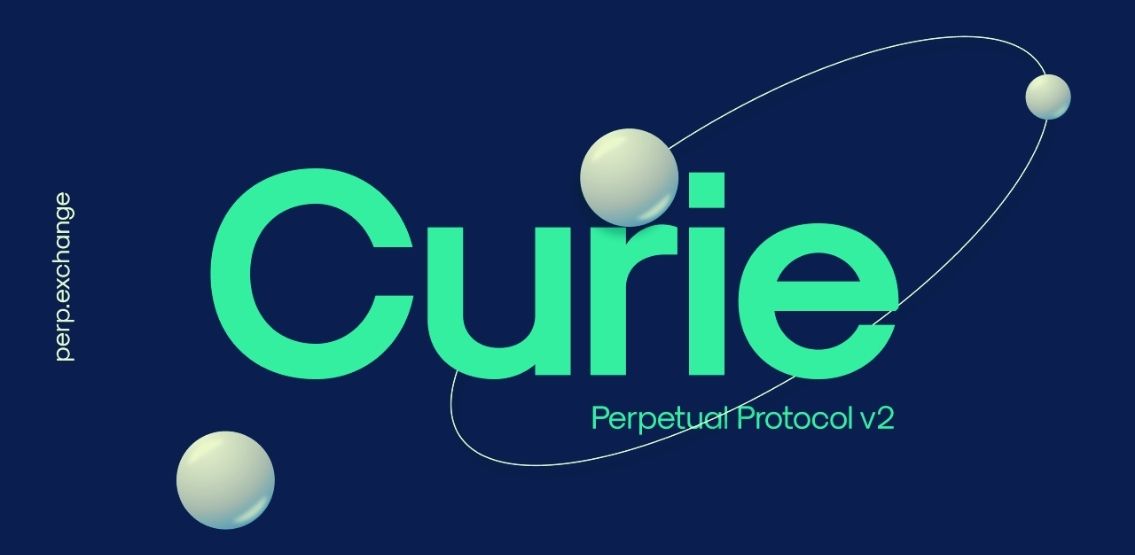 Introducing Version 2 of The Perpetual Protocol – Curie