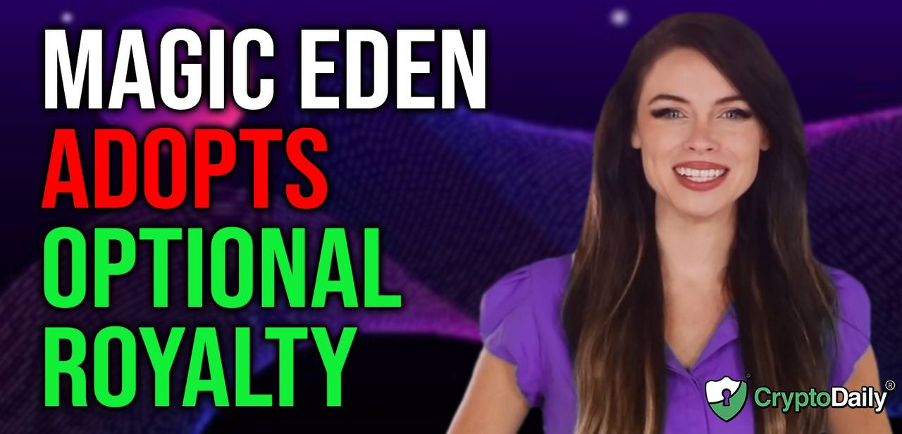 Magic Eden Adopts Optional Royalty, Crypto Daily TV 17/10/2022