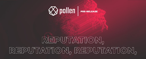 Testnet Reputation = Mainnet Reputation: Get a Headstart With the Pollen Pre-Release