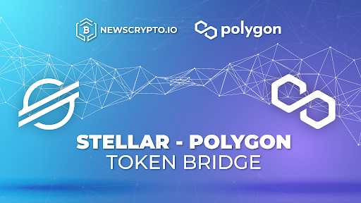 NewsCrypto Joins Forces With Polygon to Pioneer a Stellar-Polygon Interoperable Bridge