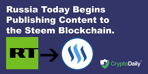 Russia Today News Now Posting Content On The Steem Blockchain