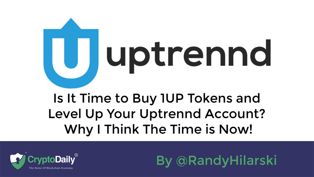 Is It Time To Buy 1UP Tokens And Level Up Your Uptrennd Account? Why I Think The Time Is Now!