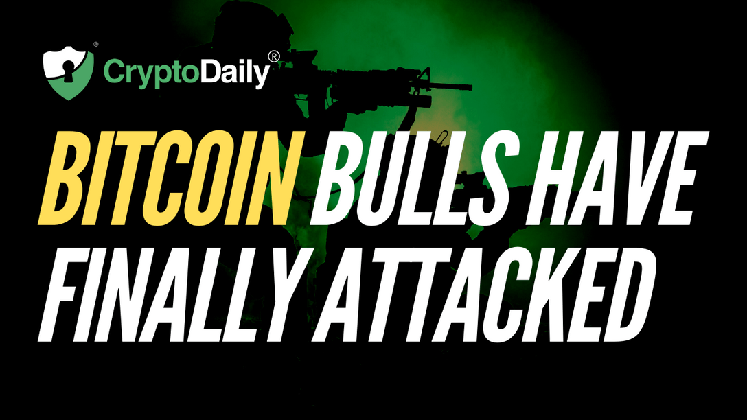 Bitcoin Bulls Have Finally Attacked