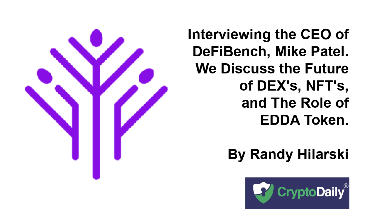 Interviewing the CEO of DeFiBench, Mike Patel