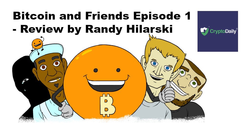 Bitcoin And Friends - Episode 1 Review